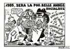 1985, Sera La Pou..belle Année Socialiste - Lardie