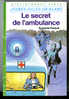 {48604} S Pairault " Le Secret De L´ambulance " Hachette Biblio. Verte, 1987       TBE - Bibliothèque Verte