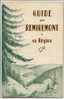 Guide  édité Par Le Syndicat D Initiatives De Remiremont Et Des Vosges  Méridionales - Lorraine - Vosges