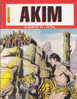 Akim Album 21  Recueil 1999 Inclu Les Numéros 61+62+63 - Akim