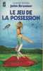5172 - 1984  - BRUNNER - LE JEU DE LA POSSESSION - Presses Pocket