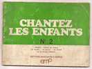 Petit Livre De 15 Chansons , 1971 , Chantez Les Enfants , 2 , 32 Pages , 2 Scans , 18.5 X 13.5 Cms - Música