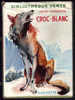 Croc-Blanc Jack LONDON (1954) - Bibliothèque Verte