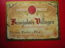 ETIQUETTE- BEAUJOLAIS VILLAGES -APPELATION CONTROLEE -ETIENNE POULET & FILS NEGOCIANTS A BEAUNE (COTE D´OR) - Beaujolais