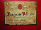 ETIQUETTE- BEAUJOLAIS VILLAGES -APPELATION CONTROLEE -ETIENNE POULET & FILS NEGOCIANTS A BEAUNE (COTE D´OR) - Beaujolais