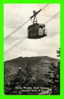 FRANCONIA NOTCH, N.H. - CANNON MOUNTAIN AERIAL TRAMWAY - ANIMATED - R.E. PEABODY 1941 - - White Mountains