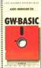 Les Guides Essentiels - Aide-mémoire De GW-Basic - Informatica
