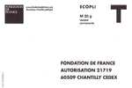 Enveloppe Reponse T " FONDATION DE FRANCE " ( Humanitaire , ONG ) - Cartes/Enveloppes Réponse T