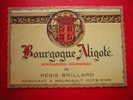 ETIQUETTE-BOURGOGNE ALIGOTE-APPELLATION  CONTROLEE-REGIS BRILLARD-NEGOCIANT A MEURSAULT-COTE D'OR - Bourgogne