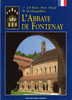 Fontenay  L'Abbaye Edition Ouest-France Année  1999, 32 Pages , Nombreuses Photos Couleurs. H  Champollion - Bourgogne