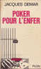 Poker Pour L´Enfer Jacques Demar Editions Plon 1967 - Plon