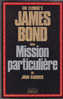 Ian Fleming´s James Bond Dans Mission Particulère John Gardner Editions Pierre Belfond 1985 - Other & Unclassified