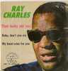 45 T Vinyle VEGA ABC PARAMOUNT De RAY CHARLES That Lucky Od Sun , Baby Don´t You Cry , My Heart Cries For You - Jazz