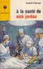 Marabout Junior 300 A La Santé De Nick Jordan André Fernez 1965 Couverture Joubert - Marabout Junior