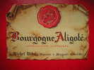 ETIQUETTE-BOURGOGNE ALIGOTE-APPELLATION CONTROLEE-MICHEL VIDAL  NEGOCIANT A MEURSAULT-COTE D´OR - Bourgogne