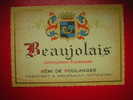 ETIQUETTE-BEAUJOLAIS-APPELLATION CONTROLEE -REMI DE FOULANGES NEGOCIANT-ELEVEUR A MEURSAULT COTE D´OR - Beaujolais