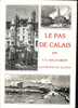 Livre - Le Pas De Calais Par V.A Malte-Brun (Calais, Arras, Boulogne Sur Mer, Hesdin, Saint-Omer, Cambrai Ect...) - Picardie - Nord-Pas-de-Calais