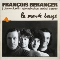 FRANCOIS BERANGER  °°  LE MONDE BOUGE - Autres - Musique Française