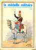 LA MEDAILLE MILITAIRE (n° 457, Janvier 1988) : Colmar, De Gaulle, Maréchal Juin, Guadeloupe, Timbaliers, Garde à Cheval - Français