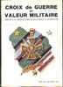 CROIX DE GUERRE ET VALEUR MILITAIRE (n° 90, 1990) : Contre-torpilleur "Fantasque", Aviation, Campagne De France... - Francés