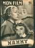 MON FILM (1952) : "MAMMY", Gaby Morlay, Françoise Arnoul, Michel Jourdan, Philippe Lemaire, Gerard Philippe... - Cinéma