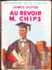 James Hilton - Au Revoir M. Chips - Bibliothèque De La Jeunesse - ( 1956 ) . - Bibliotheque De La Jeunesse
