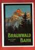 AF024 Repro Plakat Affiche Braunwald Bahn Train,Glarus,1912,Künstler Unbekannt.Non Circulé.Biregg 1175 - Braunwald