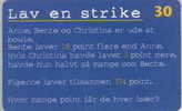 # DANMARK D19 Lav En Strike 30 Ods 08.98 Tres Bon Etat - Denmark