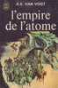 J´ai Lu 418 L´Empire De L´Atome Alfred Elton Van Vogt 1972 - J'ai Lu