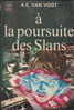 J´ai Lu 381 Á La Poursuite Des Slans Alfred Elton Van Vogt Couverture Tibor Csernus 1971 - J'ai Lu