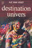 J´ai Lu 496 Destination Univers Alfred Elton Van Vogt Couverture Tibor Csernus 1973 - J'ai Lu