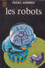 J´ai Lu 453 Les Robots Isaac Asimov Couverture Françoise Boudignon 1972 - J'ai Lu