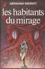 J´ai Lu 557 Les Habitants Du Mirage Abraham Merrit Couverture Philip Caza 1974 - J'ai Lu