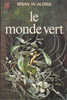 J´ai Lu 520 Le Monde Vert Brian Aldiss Couverture Tibor Csernus 1973 - J'ai Lu