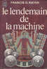 J´ai Lu 424 Le Lendemain De La Machine Francis George Rayer Couverture G.Y.S. Delbord 1972 - J'ai Lu