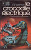 Bibliothèque Marabout 508 Le Crocodile Électrique David Guy Compton 1975 - Marabout SF