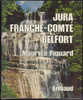 Maurice Piquard : Jura, Franche-Comté, Belfort - Franche-Comté