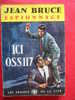 ICI OSS117 De JEAN BRUCE  N° 167  PRESSES DE LA CITE  Espionnage - OSS117