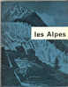 Les ALPES  Par Braun Lyon Imprimé Braun Mulhouse 1959 Belle édition De Qualité Illustrations WILLY RONIS  GAMET - Rhône-Alpes