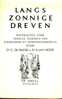 Langs Zonnige Dreven, Bloemlezing Voor Waalse Scholen Door C. De Baere En A. Van Hoof, 13de Uitgave, De Sikkel, 1949 - Scolaire