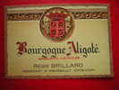 ETIQUETTE-BOURGOGNE ALIGOTE -APPELLATION CONTROLEE-REGIS BRILLARD-NEGOCIANT A MEURSAULT - Bourgogne