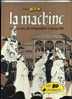 - BD . BD+ . LA MACHINE . UN PROCES DE L´INQUISITION ESPAGNOLE . BORDAS 1981 - Dédicaces