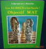 Les Echecs :c'est Facile.Objectif Mat,par Bertolo Et Risacher.Ed Tournon.139 Pages.Dim210x165 - Juegos De Sociedad