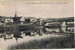 Champagne Sur Seine  Le Pont Et L'eglise - Champagne Sur Seine