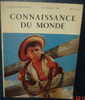 CONNAISSANCE DU MONDE.IVeme Trimestre 1956 - Géographie