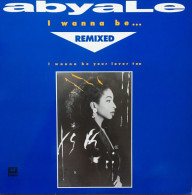 ABYALE   °° I WANNA BE - 45 T - Maxi-Single