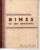 30 Livret NIMES ET SES ENVIRONS  Offert Par Le Grand Hotel Du Cheval Blanc Et Des Arènes - Midi-Pyrénées
