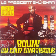 SHU SHAN  °°  BOUM UN COUP D' MATRAQUE - 45 G - Maxi-Single