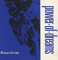 POWER OF DREAMS  °°  100 WAYS TO KILL A LOVE - 45 G - Maxi-Single