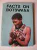 Facts In Botswana 1990 Managing Editor 91 Pages - BE Et Complet - Africa